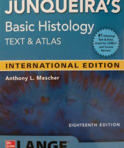 Junqueira's Basic Histology: Text and Atlas, 18th Edition IE